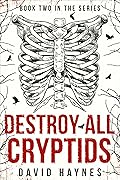 Destroy All Cryptids