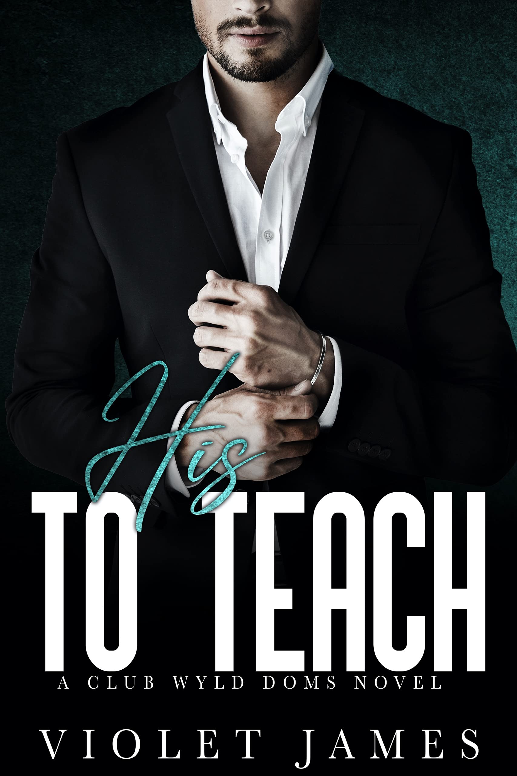 His to Teach (Club Wyld Doms, #2)