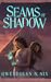 Seams of Shadow (The Celestial Scripts, #2)