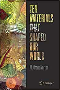 Ten Materials that Shaped our World (Paperback)