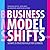 Business Model Shifts: Six Ways to Create New Value For Customers