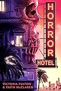 Horror Hotel (Horror Hotel, #1)