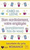 Bien cordialement, votre employée by Caro M. Leene