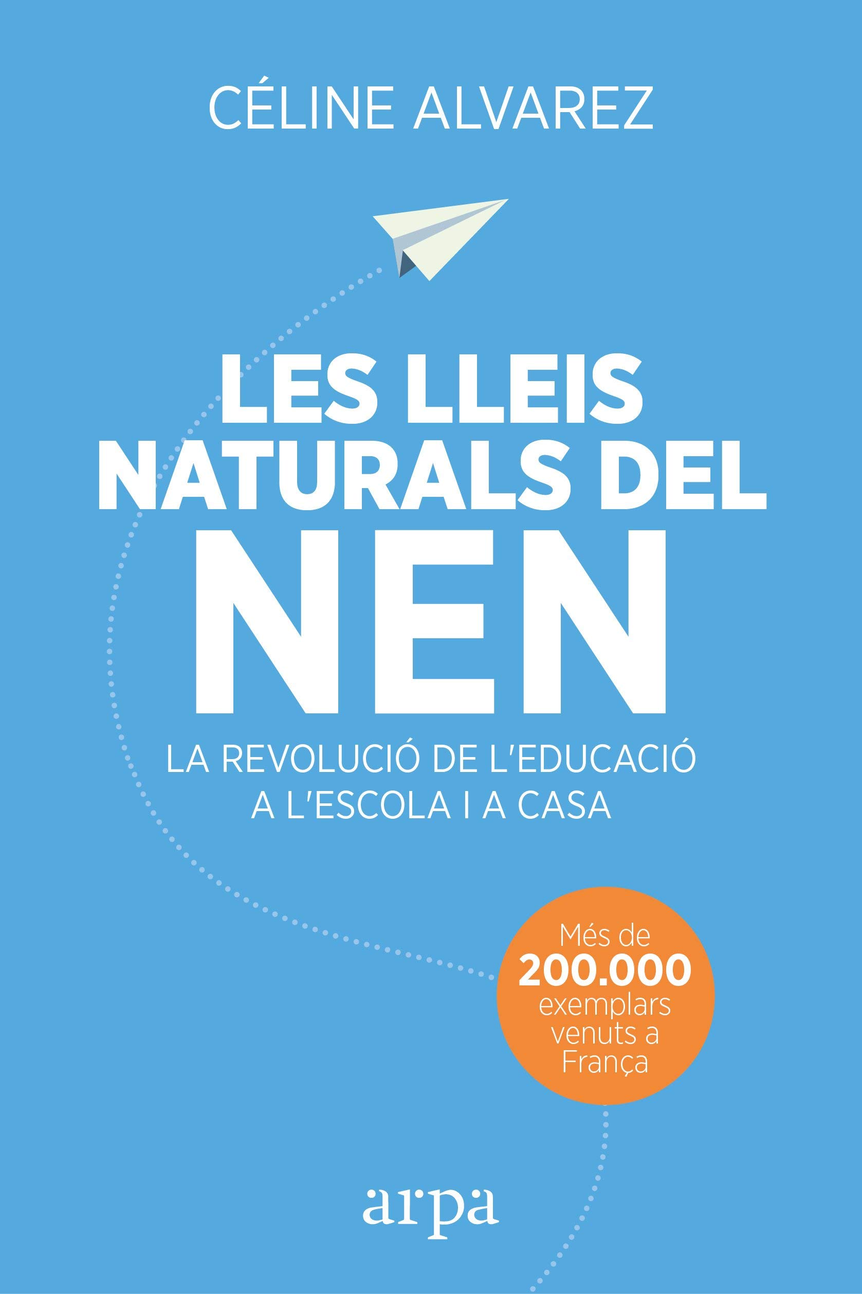 Les lleis naturals del nen: La revolució de l'educació a l'escola i a casa (Paperback)