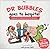 Dr Bubbles Goes to Hospital...