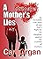A Mother's Lies: An incredi...