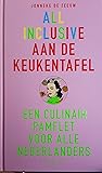 All inclusive aan de keukentafel: Een culinair pamflet voor alle Nederlanders