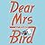 Dear Mrs. Bird (The Emmy Lake Chronicles #1) by A.J. Pearce