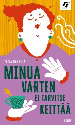 Minua varten ei tarvitse keittää (Paperback)
