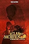 Le clan des sacrifiés. Tome trois. Quand tout s'achève