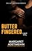 Butterfingered