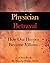 Physician Betrayal: How Our...