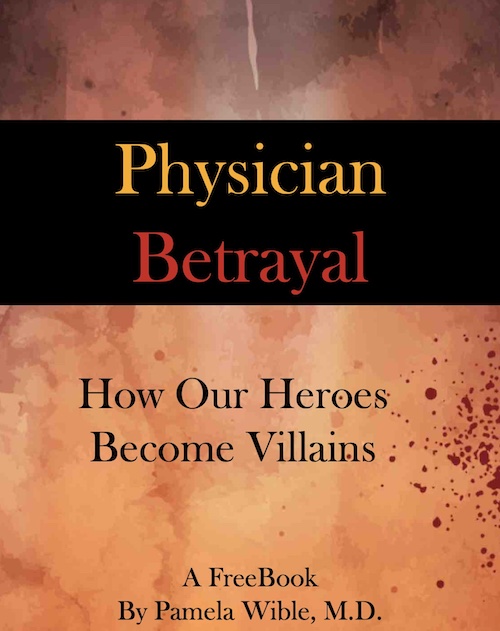 Physician Betrayal: How Our Heroes Become Villains
