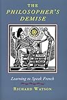The Philosopher's Demise by Richard A. Watson