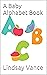 A Baby Alphabet Book (The A...