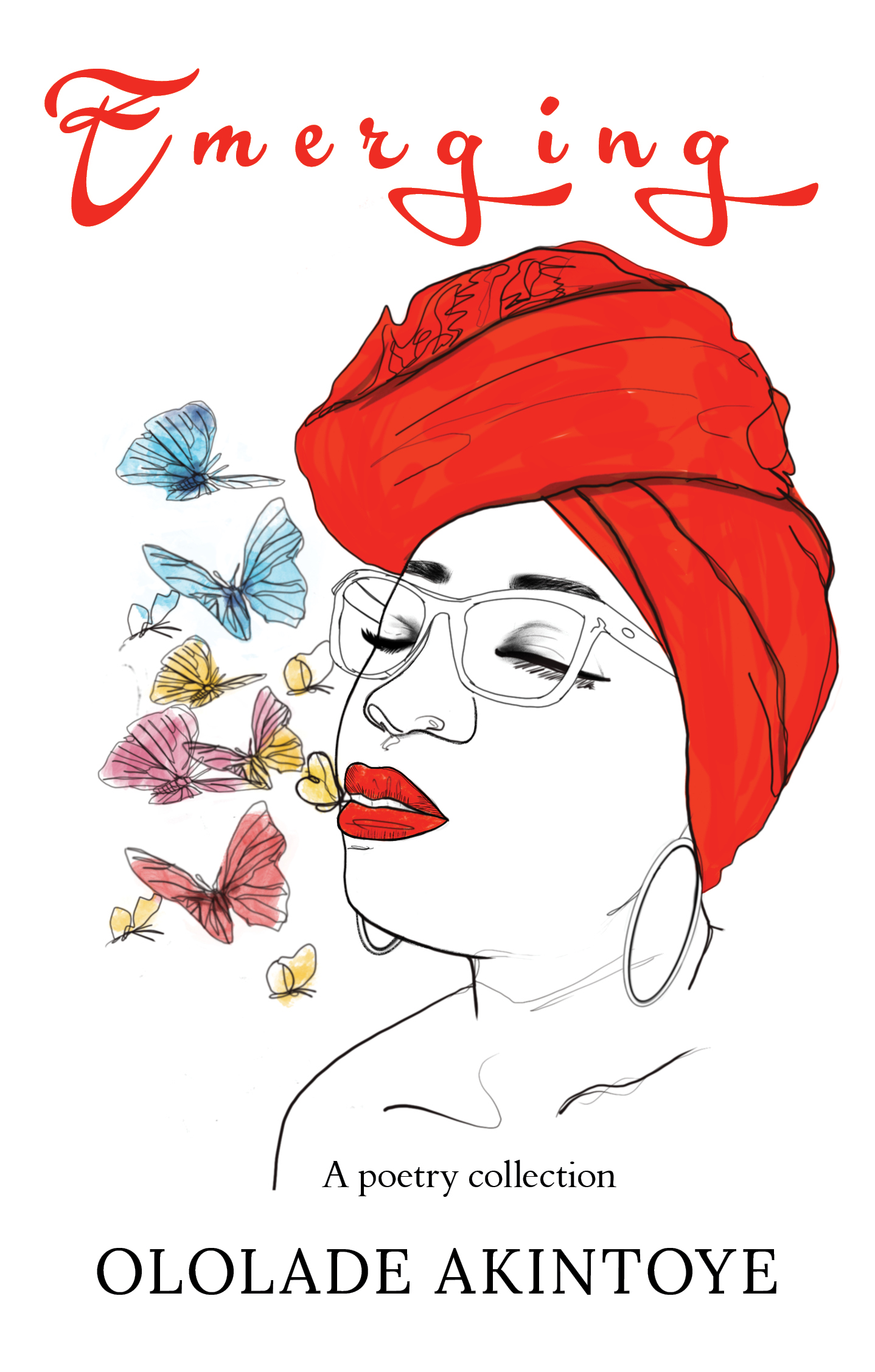 Emerging; A Poetry Collection