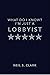 What do I Know? I'm Just a Lobbyist