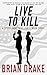Live to Kill (A Steve Dane ...