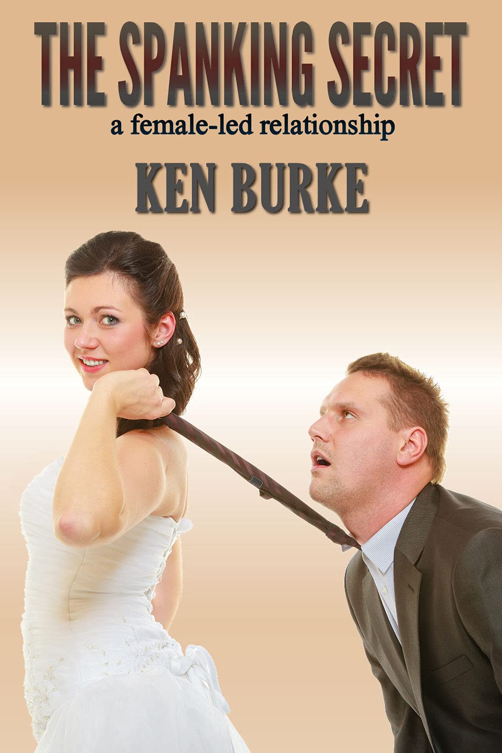 The Spanking Secret: a female-led relationship (Kindle Edition)