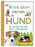 Alles über deinen Hund: So ...
