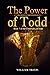 The Power of Todd: The Chro...