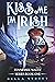Kiss Me, I'm Irish (Tennessee Waltz, #1)