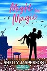 Might Be Magic by Shelly Jasperson