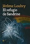El refugio de Sandrine by Jérôme Loubry