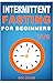 Intermittent Fasting For Be...