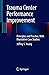 Trauma Center Performance Improvement: Principles and Practice, With Illustrative Case Studies