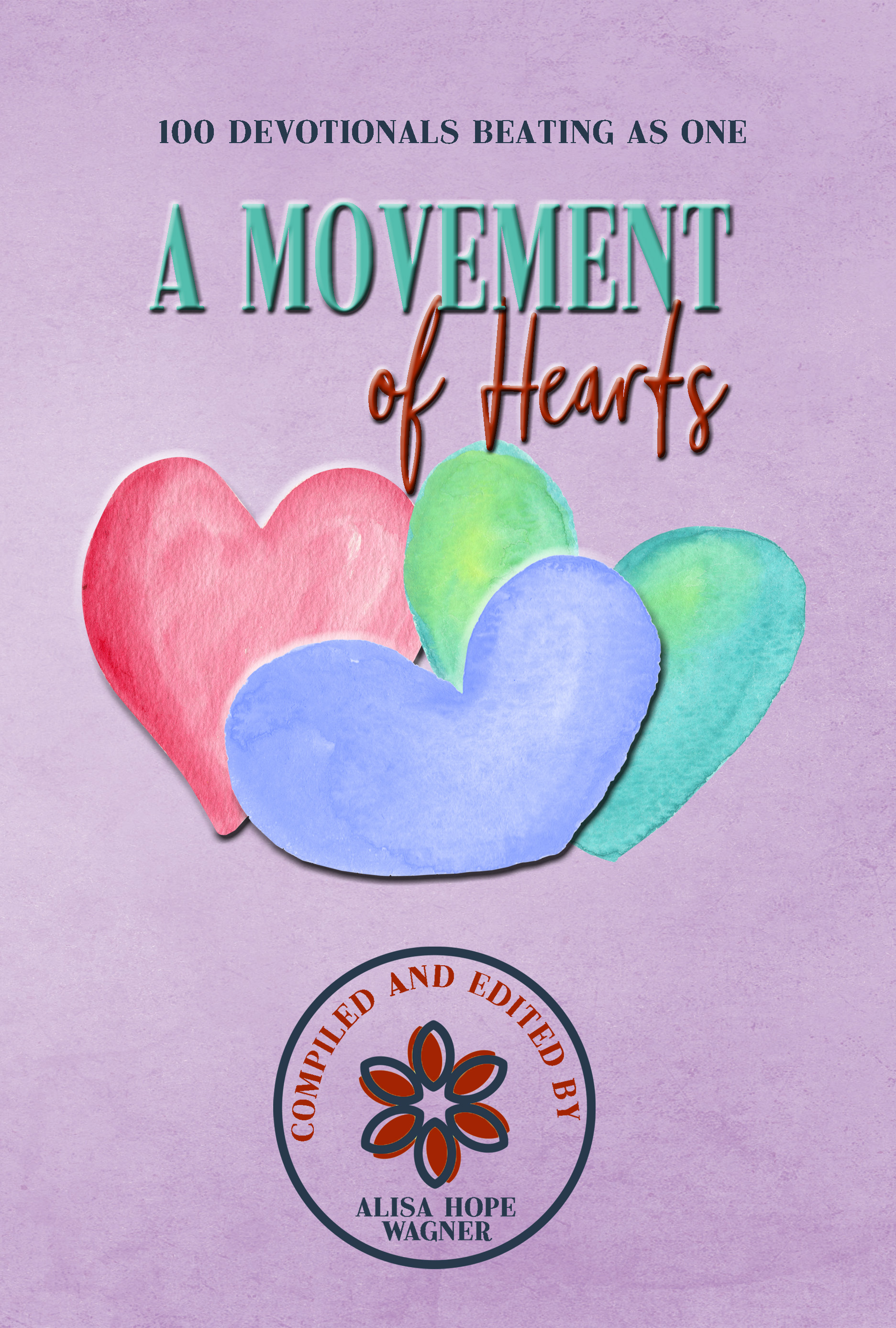 A Movement of Hearts: 100 Devotionals Beating as One