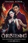 The Christening (The Lightning Conjurer, #3)