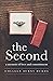 The Second: A Memoir of Love and Commitment