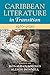 Caribbean Literature in Tra...