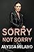 Sorry Not Sorry