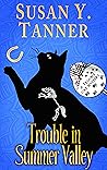 Trouble in Summer Valley by Susan Y. Tanner