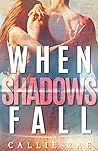 When Shadows Fall