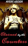 Claimed by the Countess by Avery Arden