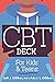CBT Deck for Kids and Teens: 58 Practices to Quiet Anxiety, Overcome Negative Thinking and Find Peace