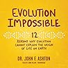 Evolution Impossible by John F. Ashton