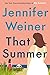 That Summer by Jennifer Weiner