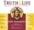 Truth and Life Dramatized A...