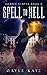 Spell to Hell (Zombie Slayer, #5) by Gayle Katz