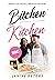 Bitchen’ In The Kitchen: Fr...