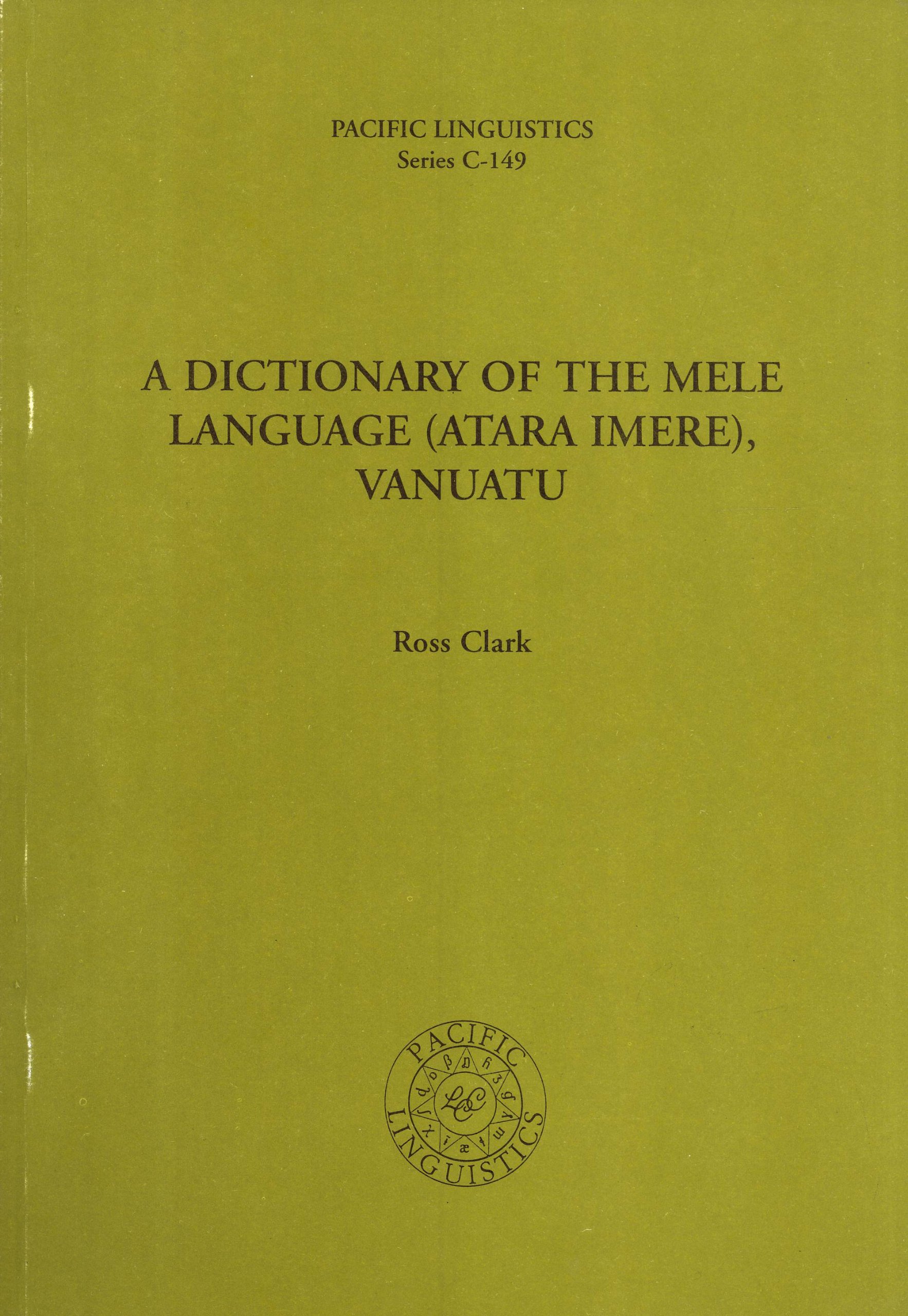 A dictionary of the Mele language (Atara Imere), Vanuatu (Pacific linguistics)