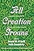 All Creation Groans: Toward...