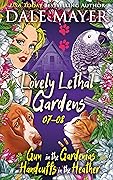 Lovely Lethal Gardens: Book 7-8