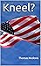 Kneel?