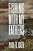 Fishing with My Fathers