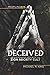 Deceived: An Investigative Memoir of the Zion Society Cult